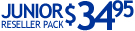 Junior Reseller Pack $34.95