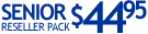 Senior Reseller Pack $44.95